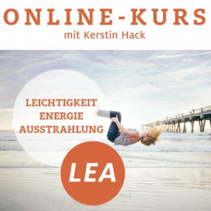 LEA: Neue Leichtigkeit im Leben. Online Kurs.